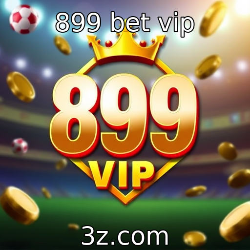 899 bet vip | Evolução das plataformas de jogos online no Brasil